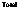 : Total